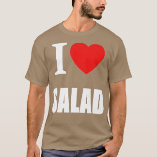 I Love Salad For Vegans Vegetarians Healthy Slimmi T-Shirt