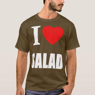 I Love Salad For Vegans Vegetarians Healthy Slimmi T-Shirt