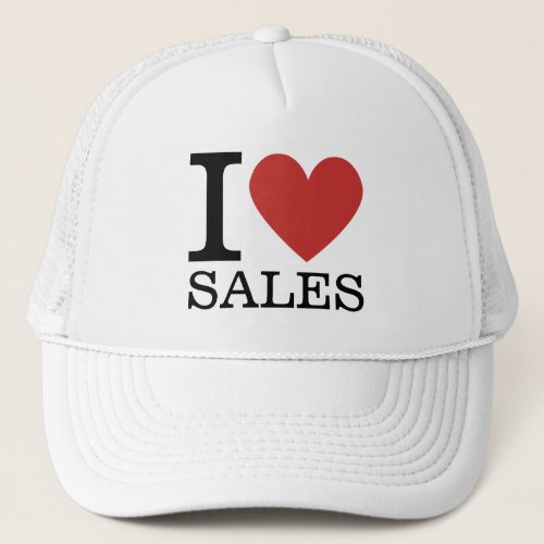 I âï Love Sales _ Sales Department _   Trucker Hat