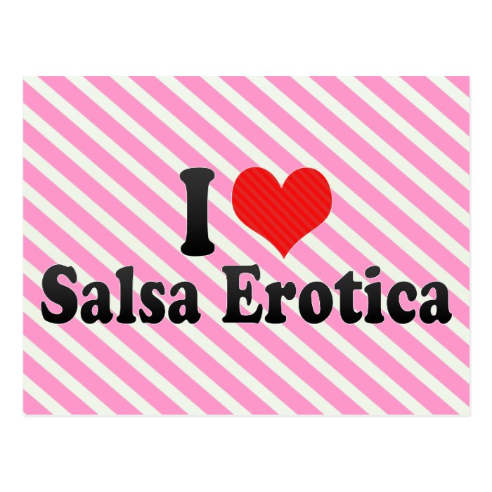 I Love Salsa Erotica Post Cards