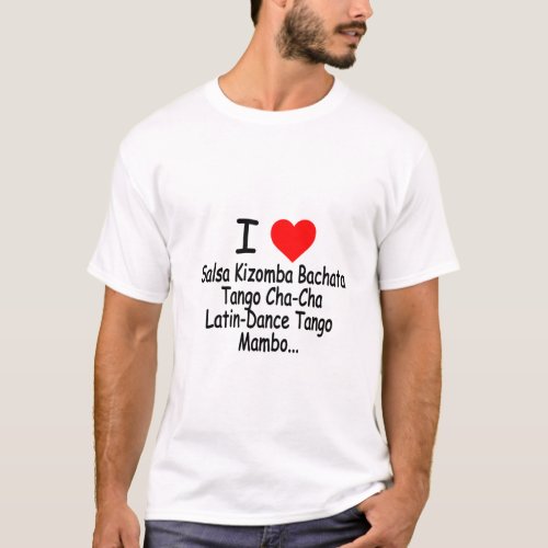 I Love Salsa Kizomba Bachata Tango T_Shirt