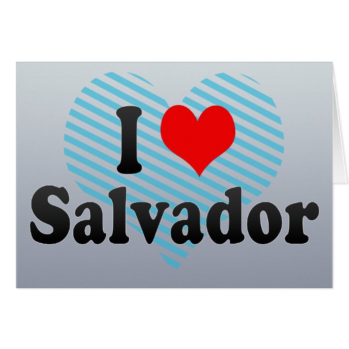 I Love Salvador, Brazil Greeting Cards