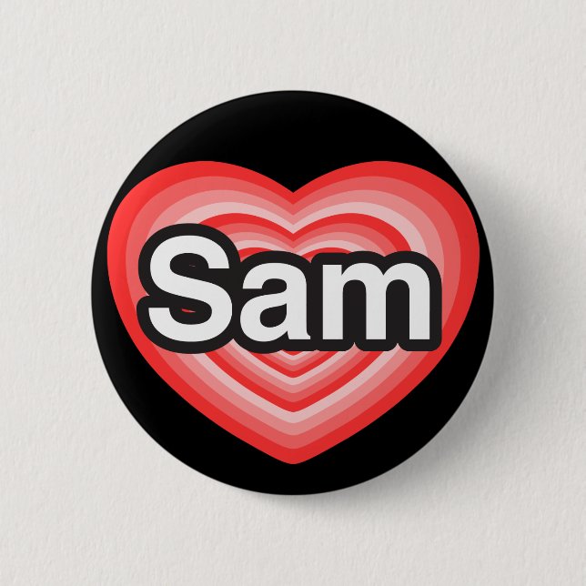 I love Sam. I love you Sam. Heart Button (Front)