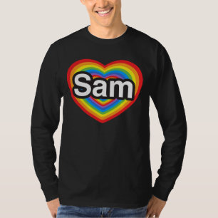 I love Sam. I love you Sam. Heart T-Shirt