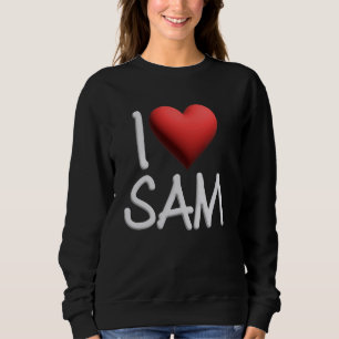 I Love Sam Name Personalized Girl Woman Friend Hea Sweatshirt