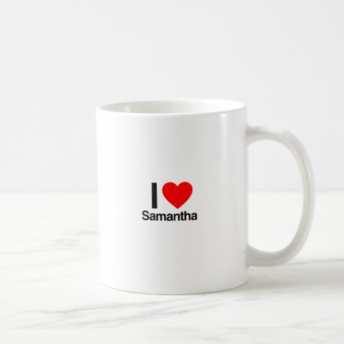 i love samantha coffee mug