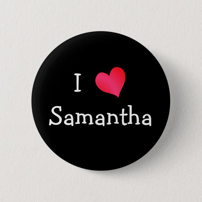 I Love Samantha Pinback Button (Front)