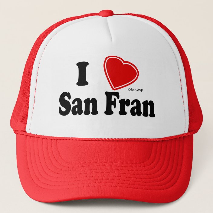 I Love San Fran Trucker Hat