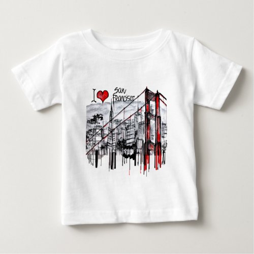 I love San Francisco Baby T_Shirt