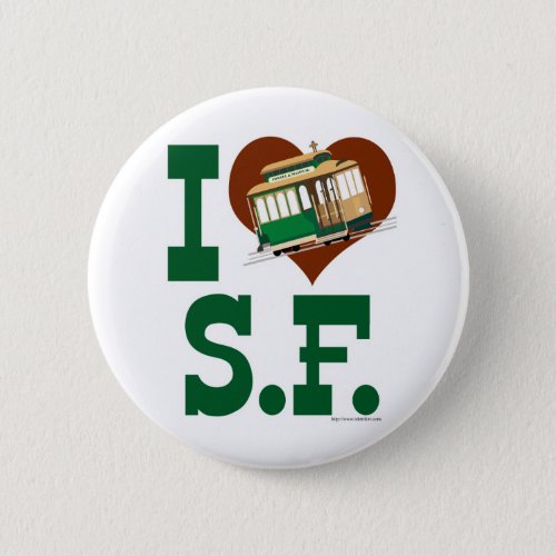I love San Francisco Cable Cars Pinback Button