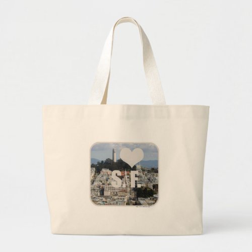 I Love San Francisco Large Tote Bag