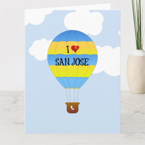 I Love San Jose hot_air balloon Card