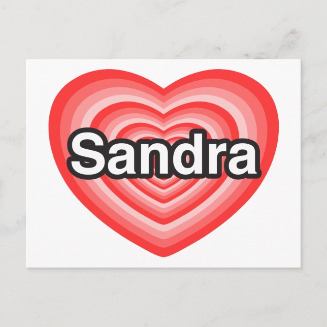 I love Sandra. I love you Sandra. Heart Postcard (Front)