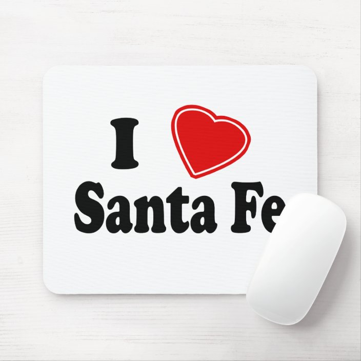 I Love Santa Fe Mouse Pad
