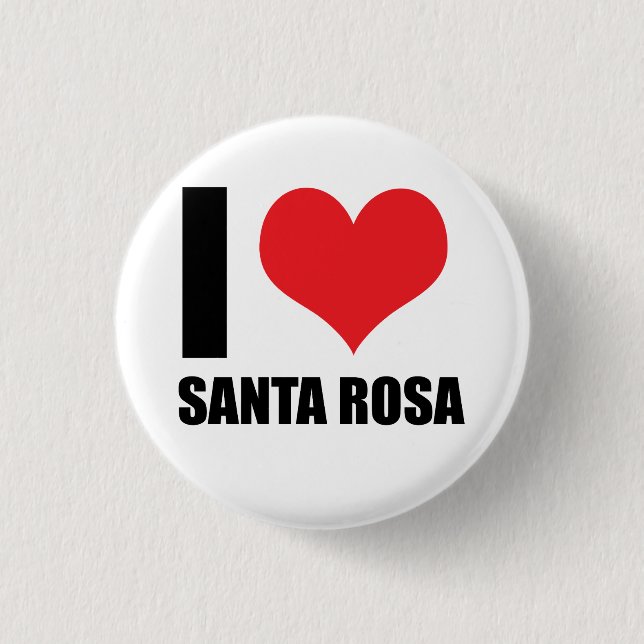I love Santa Rosa Button (Front)