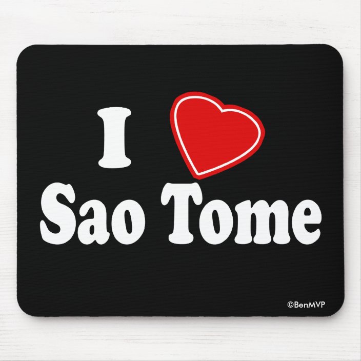 I Love Sao Tome Mouse Pad
