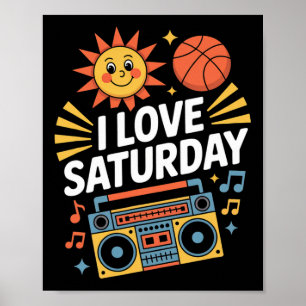 I Love Saturday Sunshine Sketll Music  Poster
