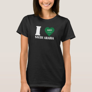 I Love Saudi Arabia I love Saudi Arabia T-Shirt