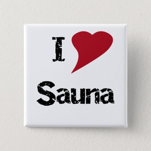I Love Sauna Button