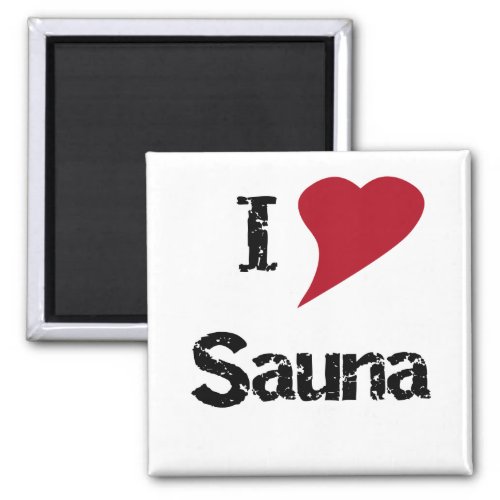 I Love Sauna Magnet