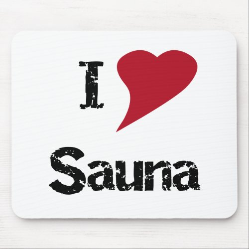 I Love Sauna Mouse Pad