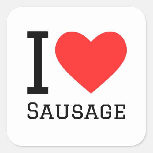 I love sausage square sticker