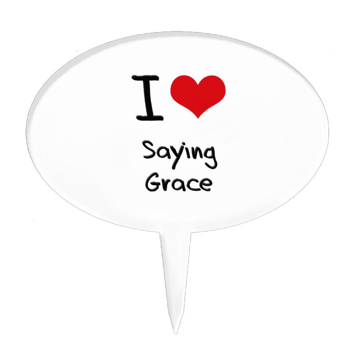 I Love Saying Grace Cake Toppers