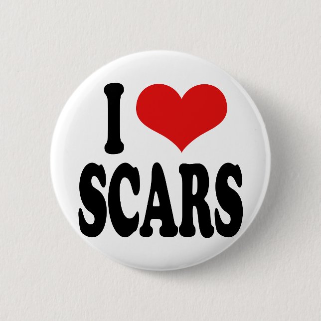 I Love Scars Button (Front)