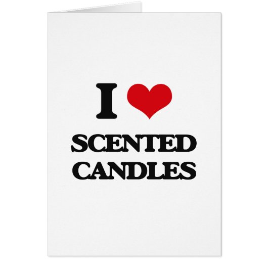I love Scented Candles Cards (Front)