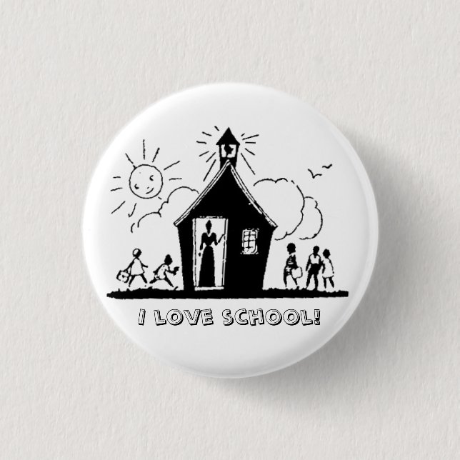 I love school! pinback button (Front)