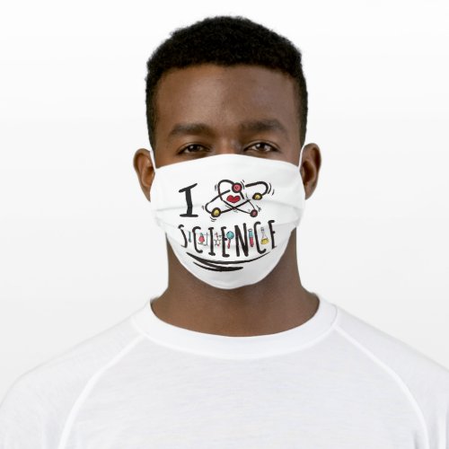 I love Science Adult Cloth Face Mask