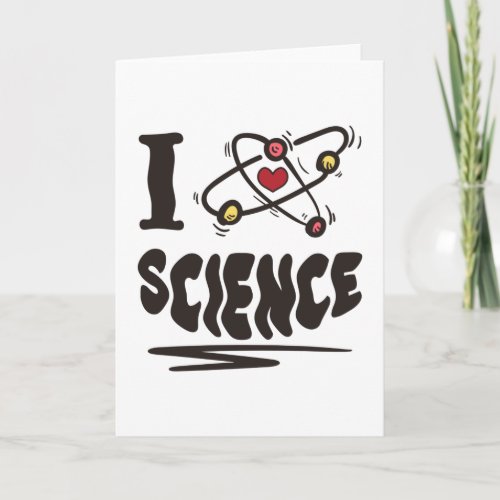 I love Science Card