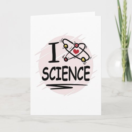 I love Science Card