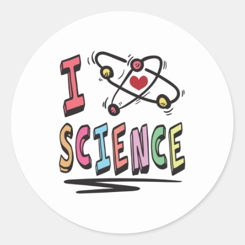 I love Science Classic Round Sticker