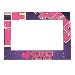 I Love Science fiction Magnetic Photo Frame