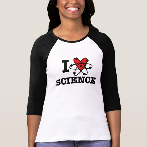 I Love Science T Shirts | Zazzle