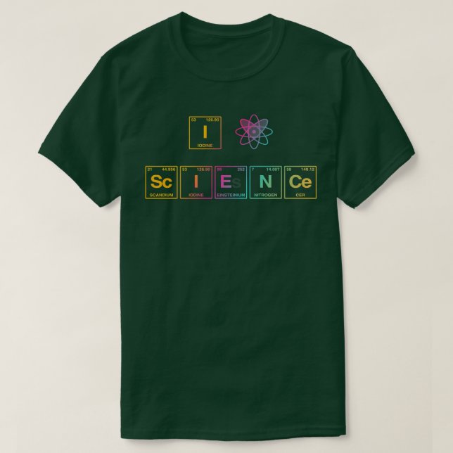 I LOVE SCIENCE written in Periodic Table Elements  T-Shirt (Design Front)