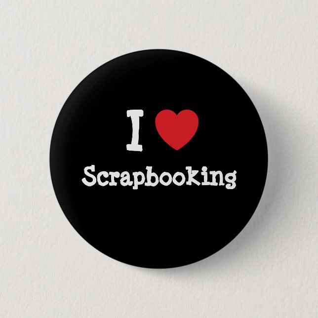I love Scrapbooking heart custom personalized Pinback Button (Front)