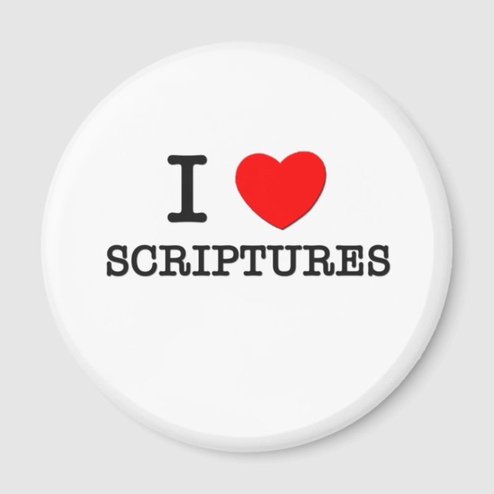 I Love Scriptures Refrigerator Magnet