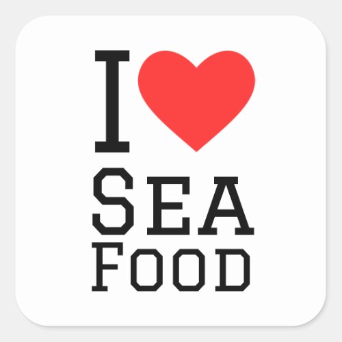 I love sea food square sticker