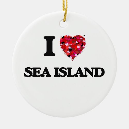 I love Sea Island Georgia Ceramic Ornament