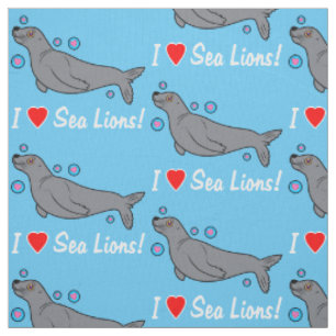 I Love Sea Lions! Fabric