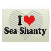 I Love Sea Shanty (Front Horizontal)