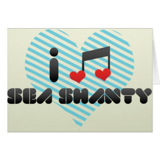 I Love Sea Shanty Cards