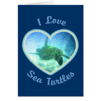 I Love Sea Turtles Card