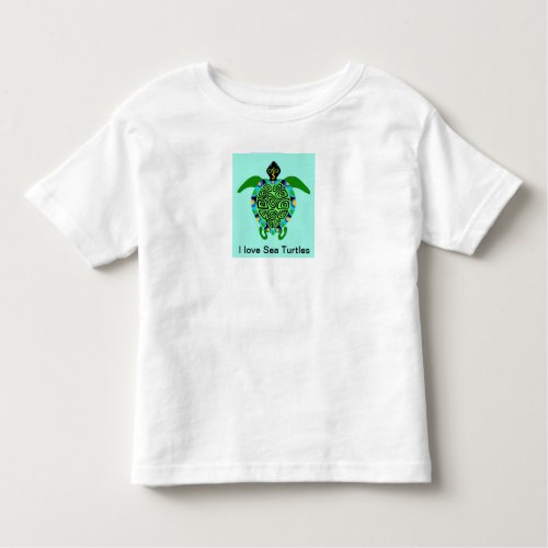 I love Sea TURTLES _ Endangered species _ Oceanic Toddler T_shirt