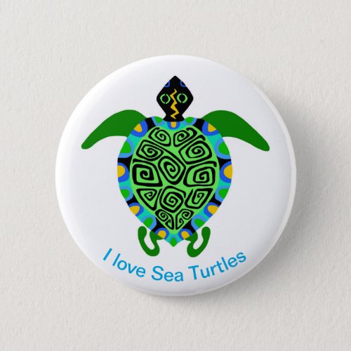 I love Sea TURTLES _ Green  aqua Button