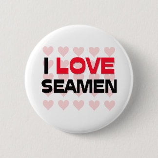 I LOVE SEAMEN BUTTON
