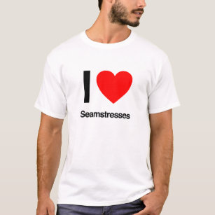 i love seamstresses T-Shirt