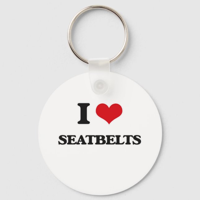 I Love Seatbelts Keychain (Front)